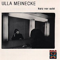Ulla Meinecke – Kurz vor acht