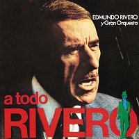 Edmundo Rivero – A Todo Rivero