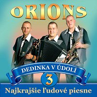 Orions – Najkrajšie ľudové piesne 3. - Dedinka v údolí
