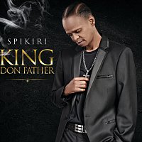 Spikiri – King Don Father
