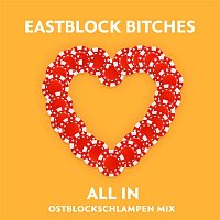 Eastblock Bitches – All In (Ostblockschlampen Mix)