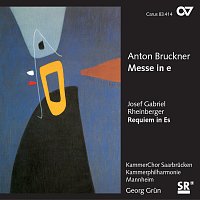 Blaser der Kammerphilharmonie Mannheim, KammerChor Saarbrucken, Georg Grun – Bruckner: Mass No. 2, WAB 27; Rheinberger: Requiem in E Flat Major, Op. 84 [Musica Sacra VIII]