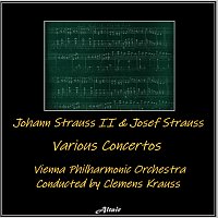 Vienna Philharmonic Orchestra – Johann Strauss II & Josef Strauss: Various Concertos
