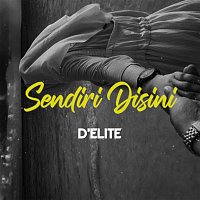 D'ELITE – Sendiri Disini