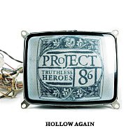 Project 86 – Hollow Again