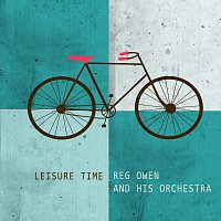 Reg Owen & His Orchestra – Leisure Time