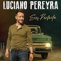 Luciano Pereyra – Eres Perfecta