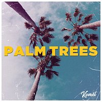 KOMET – Palm Trees