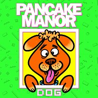 Pancake Manor – Dog