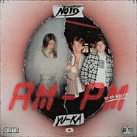 NOTD, YU-KA – AM:PM [YU-KA Version]