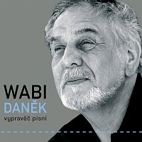 Wabi Daněk – Vypravěč písní
