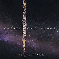 Cheryl – Only Human [The Remixes]