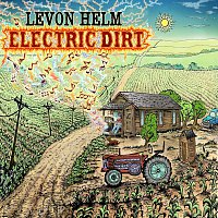 Levon Helm – Electric Dirt