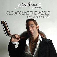 Oud Around The World: Live in Budapest