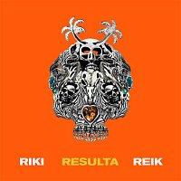 Riki, Reik – Resulta