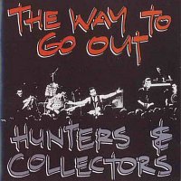 Hunters & Collectors – The Way To Go Out [Live]
