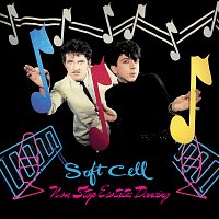 Soft Cell – Non-Stop Ecstatic Dancing [Deluxe Edition]