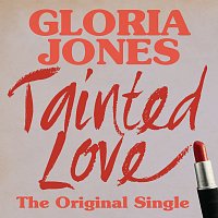 Gloria Jones – Tainted Love: The Original Single