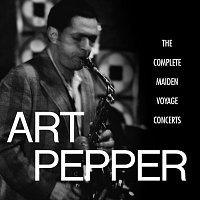 Art Pepper – The Complete Maiden Voyage Concerts [Live / Los Angeles, CA]