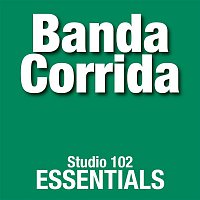 Banda Corrida – Banda Corrida: Studio 102 Essentials