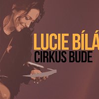 Lucie Bílá – Cirkus bude
