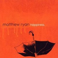 Matthew Ryan – Happiness