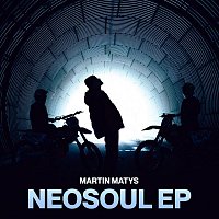 Martin Matys – Neosoul EP