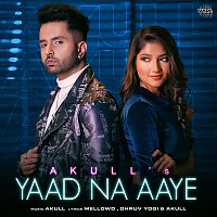Akull – Yaad Na Aaye