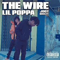 Lil Poppa, Jdot Breezy – The Wire