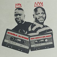 DJ Stoks, Mkeyz, Mel Muziq – Siyavela
