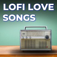 Různí interpreti – Lofi Love Songs