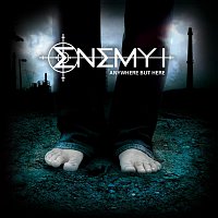 Přední strana obalu CD Enemy I - Anywhere But Here