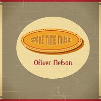 Oliver Nelson – Spare Time Music