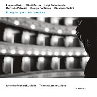 Michelle Makarski, Thomas Larcher – Tartini, Rochberg, Dallapiccola: Elogio per un'ombra