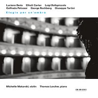 Michelle Makarski, Thomas Larcher – Tartini, Rochberg, Dallapiccola: Elogio Per Un'Ombra