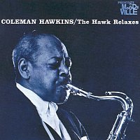 Coleman Hawkins – The Hawk Relaxes