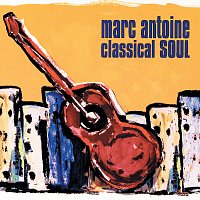 Marc Antoine – Classical Soul