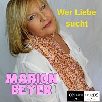 Marion Beyer – Wer Liebe sucht