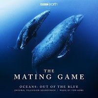 Tom Howe – The Mating Game - Oceans: Out of the Blue [Original Television Soundtrack]