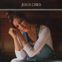 Riley Clemmons – Jesus Cries