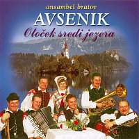 Ansambel bratov Avsenik – Otoček sredi jezera