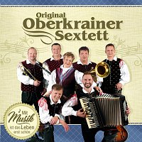 Original Oberkrainer Sextett – Mit Musik ist das Leben erst schon