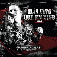 Javier Rosas Y Su Artillería Pesada – Más Vivo Que En Vivo [Vol.2]