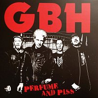 GBH – Perfume and Piss