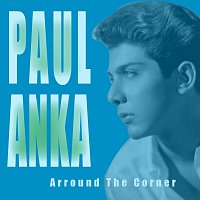 Paul Anka – Arround The Corner