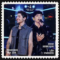 Hugo Henrique, Léo Foguete – Terminou Pra Que [Ao Vivo]