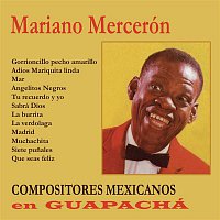 Mariano Merceron – Compositores Mexicanos en Guapachá