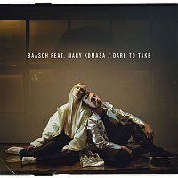 Baasch – Dare To Take (feat. Mary Komasa)