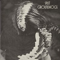 The Groundhogs – Split
