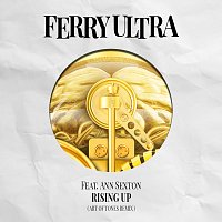 Ferry Ultra, Ann Sexton, Art Of Tones – Rising Up [Art Of Tones Remix]